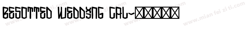 Besotted Wedding Cal字体转换